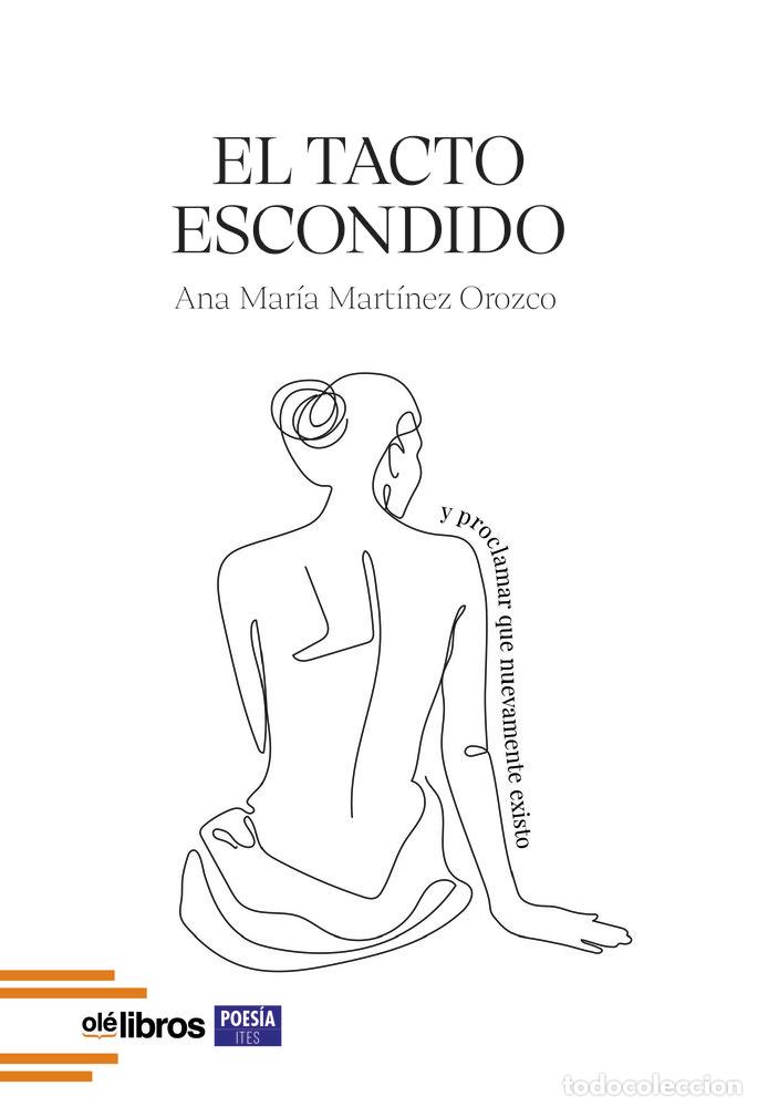 Livres: EL TACTO ESCONDIDO - MARTINEZ OROZCO, ANA MARIA