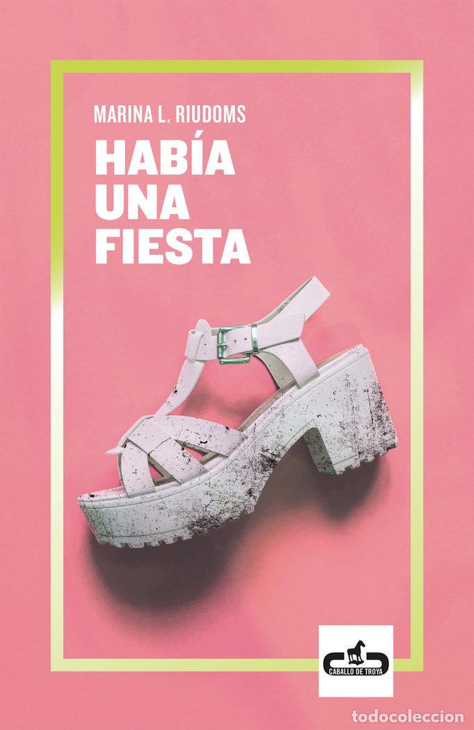 Livres: HABIA UNA FIESTA - RIUDOMS, MARINA L.