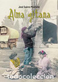 Libros: ALMA GITANA - SUAREZ, JOSE