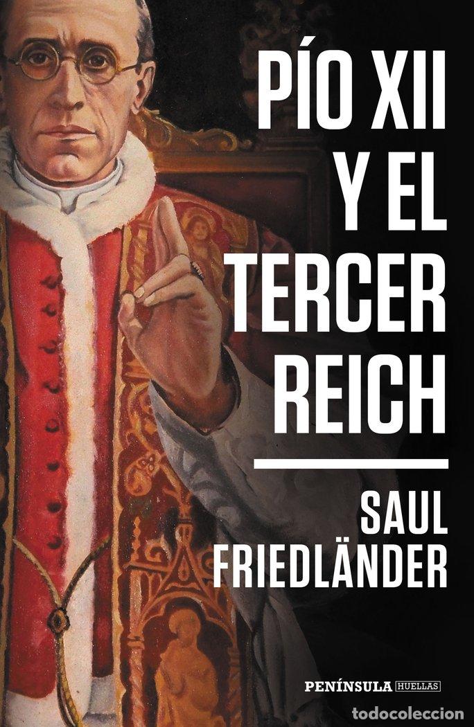 Libros: PIO XII Y EL TERCER REICH - SAUL FRIEDL&Auml;NDER