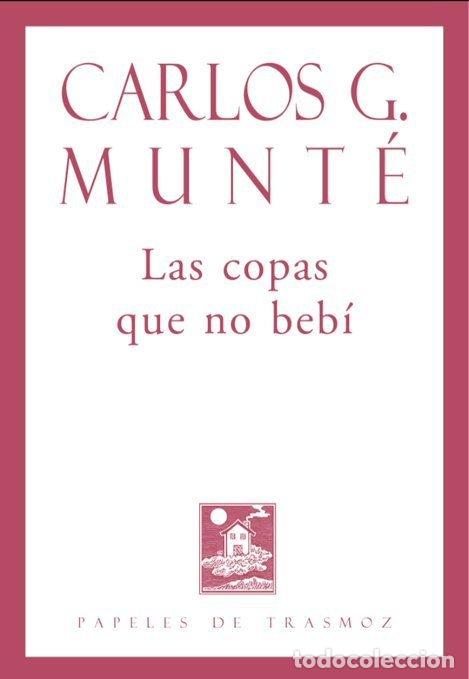 Libros: LAS COPAS QUE NO BEBI - GARCIA MUNTE, CARLOS
