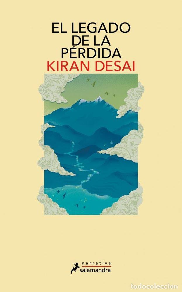 Libri: EL LEGADO DE LA PERDIDA - Desai, Kiran