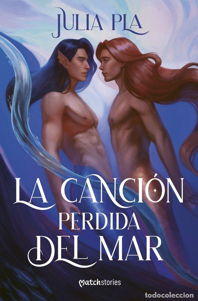 Libros: LA CANCION PERDIDA DEL MAR - PLA, JULIA