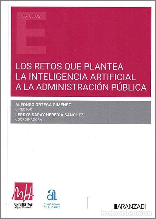 Libros: RETOS QUE PLANTEA LA INTELIGENCIA ARTIFICIAL A LA ADMINISTR - ORTEGA GIMENEZ, ALFONSO