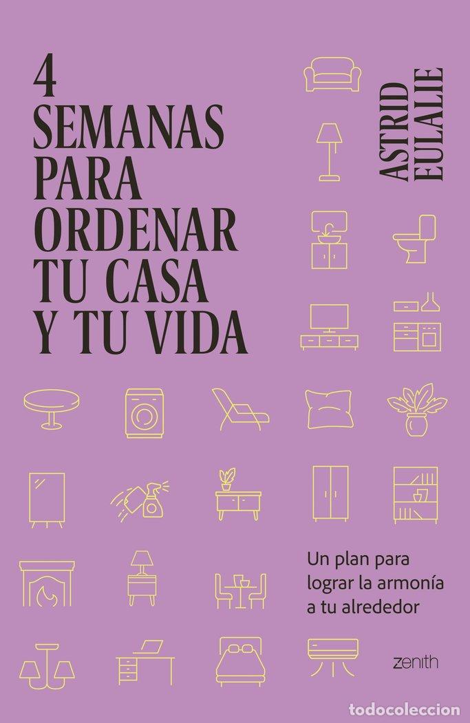Libros: 4 SEMANAS PARA ORDENAR TU CASA Y TU VIDA - ASTRID EULALIE