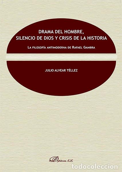 Libros: DRAMA DEL HOMBRE SILENCIO DE DIOS Y CRISIS - ALVEAR TELLEZ, JULIO