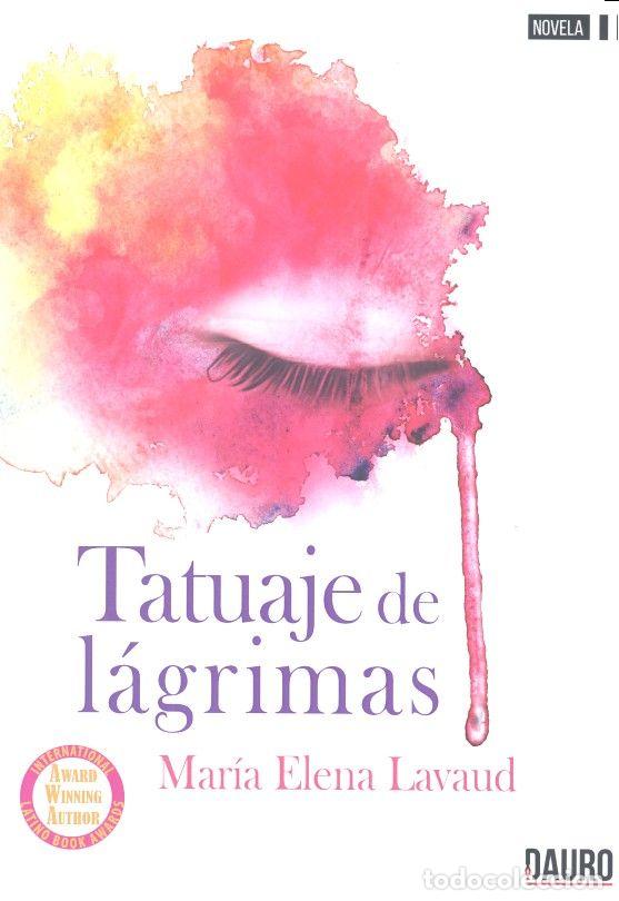 Libros: TATUAJE DE LAGRIMAS - LAVAUD, MARIA ELENA