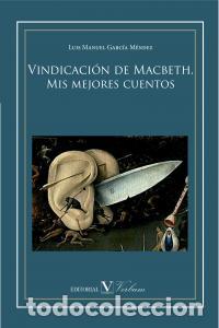 Libros: VINDICACION DE MACBETH - GARCIA MENDEZ, LUIS MANUEL