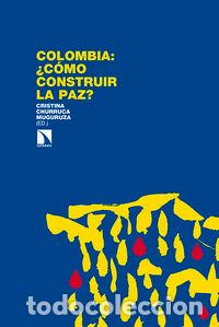 Libros: COLOMBIA COMO CONSTRUIR LA PAZ - CHURRUZA MUGURUZA, CRISTINA