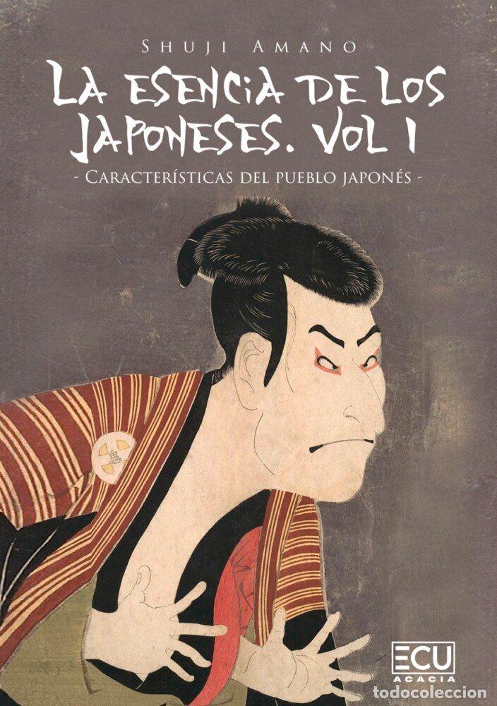 Libros: LA ESENCIA DE LOS JAPONESES. VOL I. CARACTERISTICAS DEL PUEB - AMANO, SHUJI