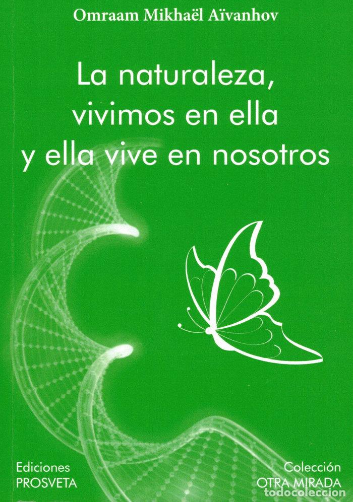 Livros: LA NATURALEZA VIVIMOS EN ELLA Y ELLA VIVE EN OSOTROS - AIVANHOV, OMRAAM MIKHAEL
