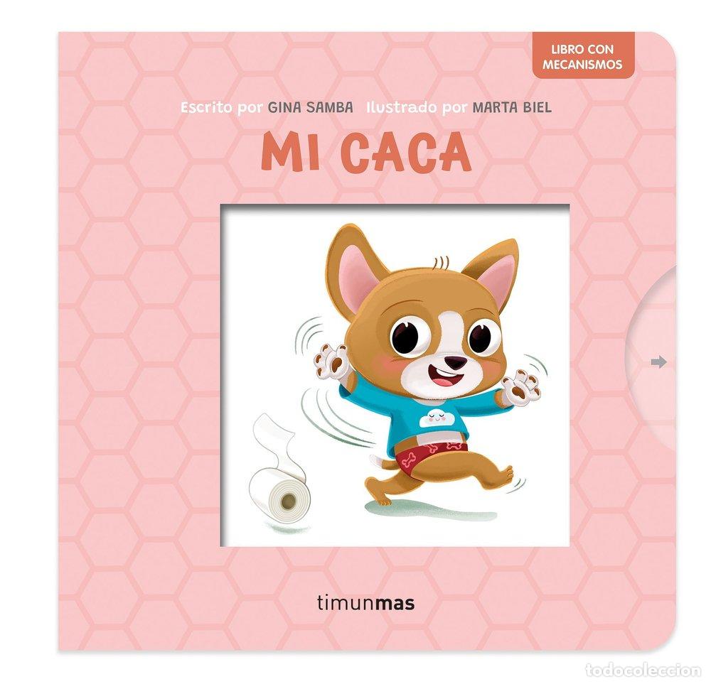 Libros: MI CACA LIBRO CON MECANISMOS - GINA SAMBA