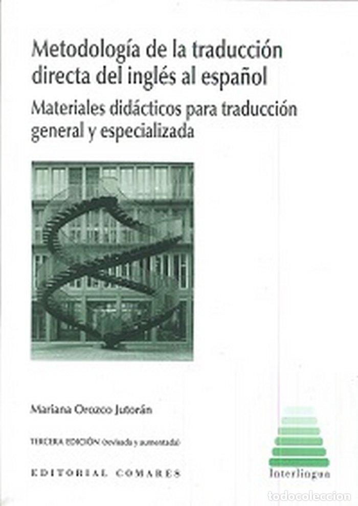Libros: METODOLOGIA DE TRADUCCION DIRECTA INGLES AL ESPA&Ntilde;OL - OROZCO JUTORAN, MARIANA