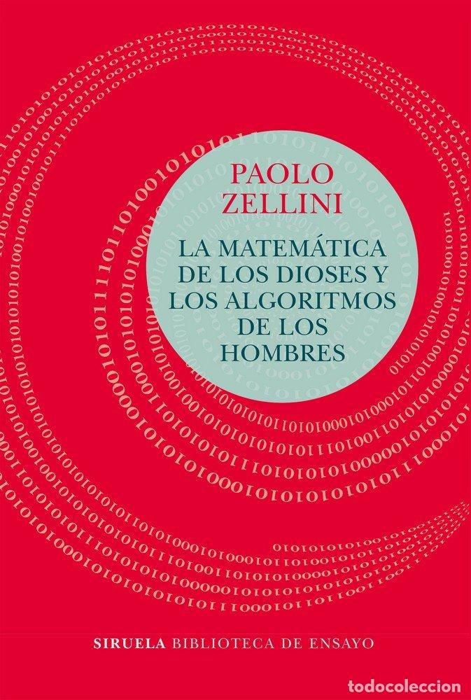 Livres: MATEMATICA DE LOS DIOSES Y LOS ALGORITMOS DE LOS HOMBRES,LA - ZELLINI, PAOLO