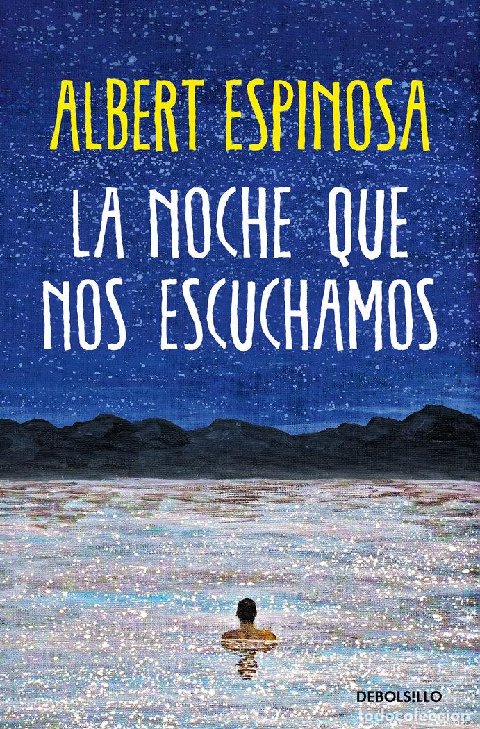 Livres: LA NOCHE QUE NOS ESCUCHAMOS - ALBERT ESPINOSA