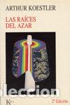 Libri: RAICES DEL AZAR - KOESTLER, ARTHUR