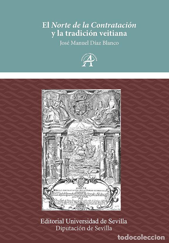 Livros: EL NORTE DE LA CONTRATACION Y LA TRADICION VEITIANA - DIAZ BLANCO, JOSE MANUEL