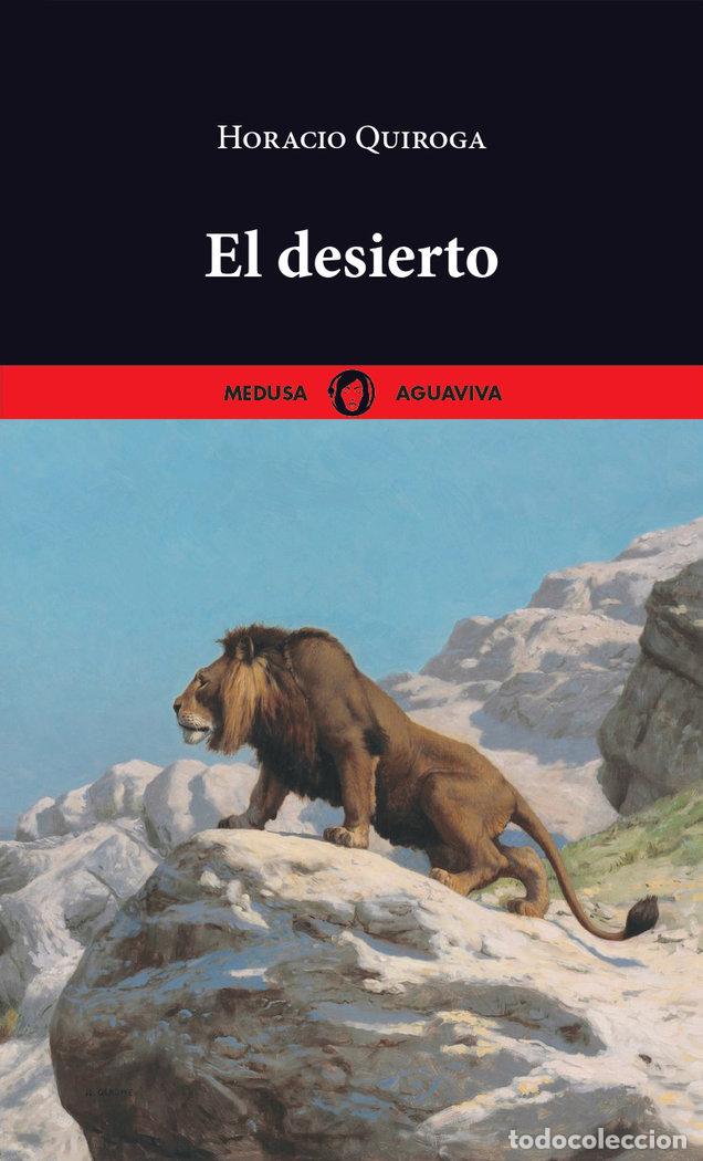 Libros: DESIERTO,EL - QUIROGA, HORACIO