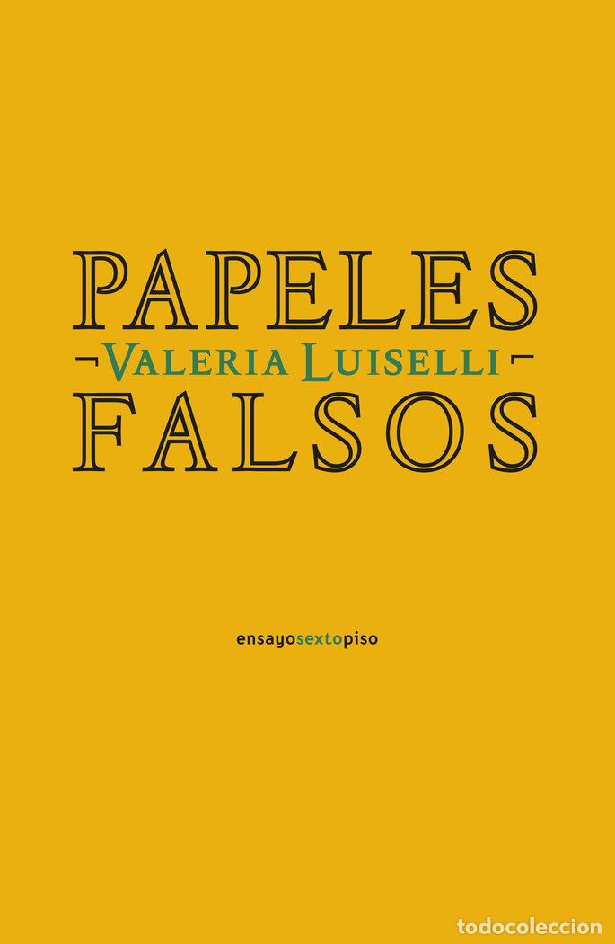 Libros: PAPELES FALSOS NE - LUISELLI, VALERIA