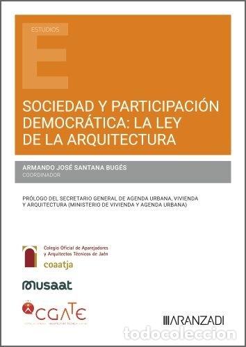 Libros: SOCIEDAD Y PARTICIPACION DEMOCRATICA LA LEY DE LA ARQUITECTU - ARMANDO JOSE SANTANA BUGES