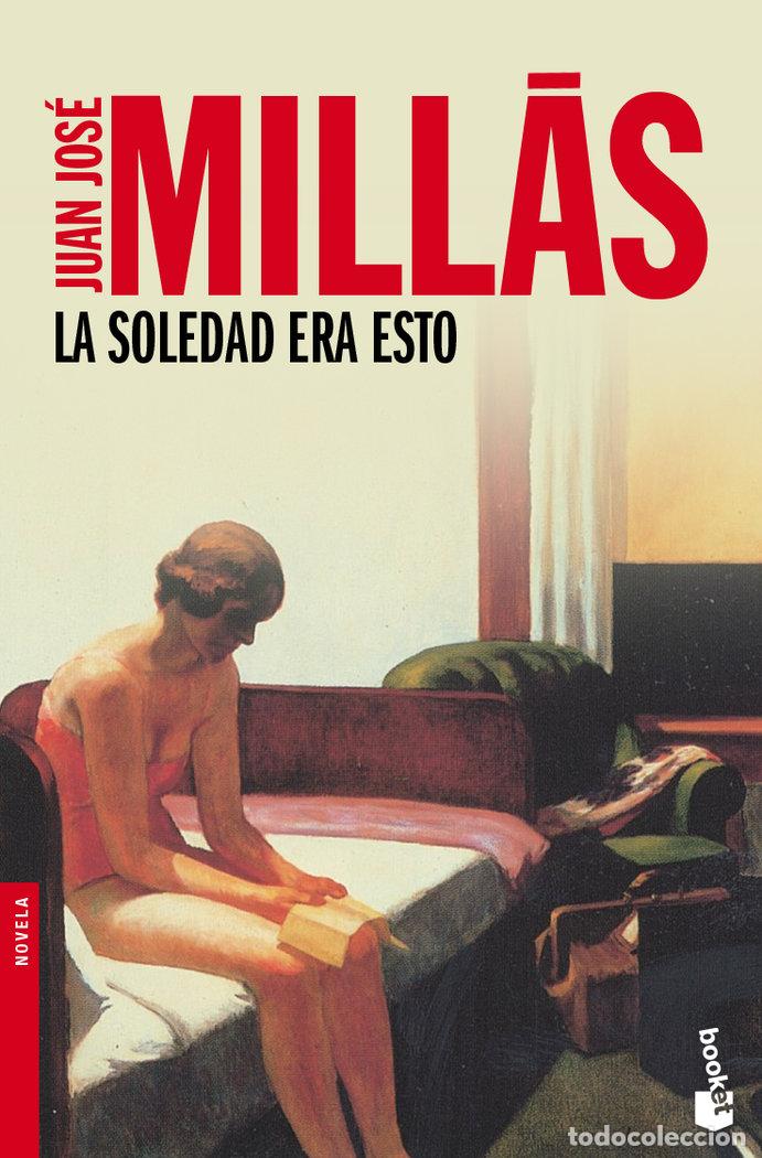 books: SOLEDAD ERA ESTO,LA - MILLAS, JUAN JOSE