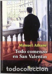 books: TODO COMENZO EN SAN VALENTIN - ATHANE, M