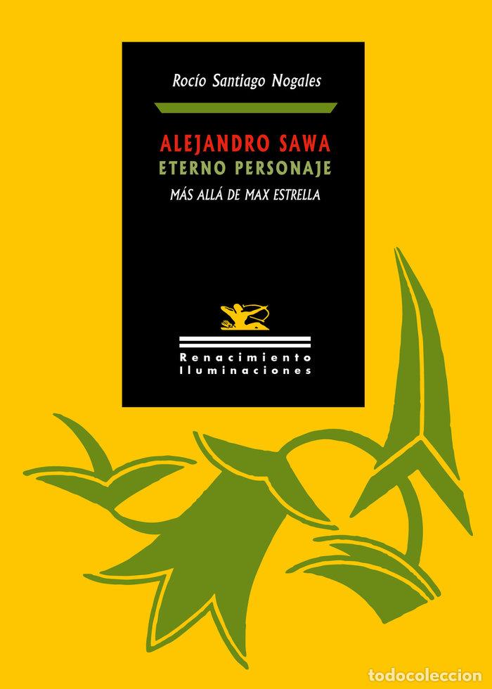 books: ALEJANDRO SAWA ETERNO PERSONAJE - SANTIAGO NOGALES, ROCIO