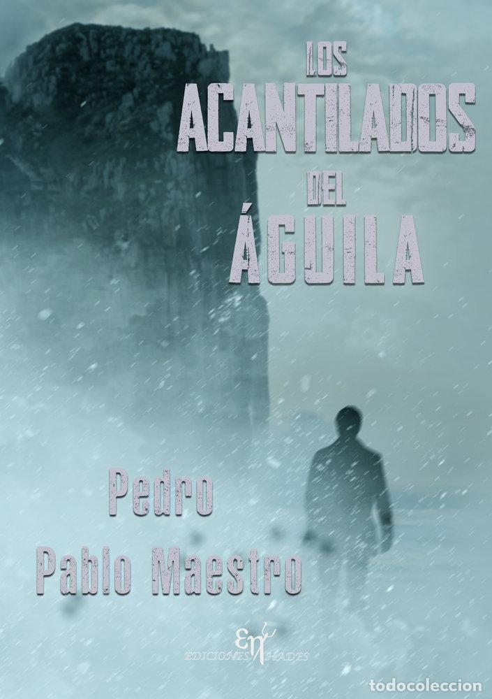 Libri: LOS ACANTILADOS DEL AGUILA - MAESTRO, PEDRO PABLO