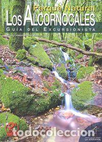 Libros: PARQUE NATURAL LOS ALCORNOCALES GUIA DEL EXCURSIONISTA 2&ordf; - SANCHEZ SANCHEZ, ANTONIO JOAQUIN