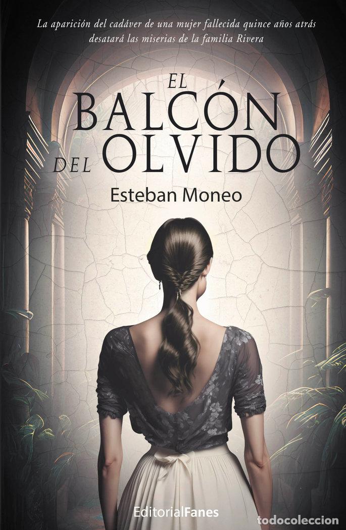 books: EL BALCON DEL OLVIDO - MONEO, ESTEBAN