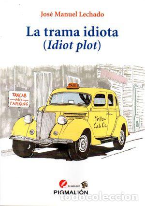 Livros: TRAMA IDIOTA,LA - LECHADO, JOSE MANUEL