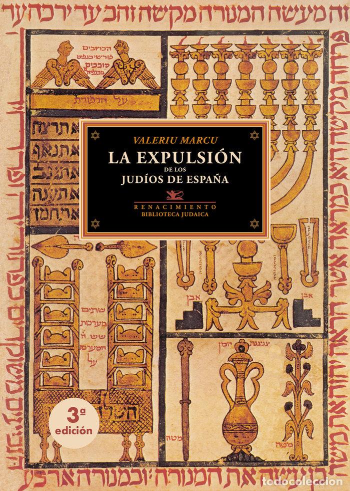 Libri: LA EXPULSION DE LOS JUDIOS DE ESPA&Ntilde;A - MARCU, VALERIU
