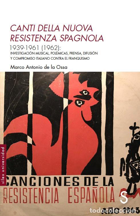 Libri: CANTI DELLA NUOVA RESISTENZA SPAGNOLA - DE LA OSSA, MARCO ANTONIO