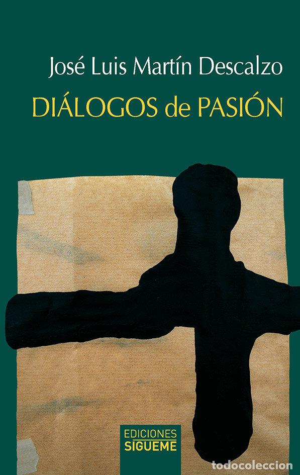 Libros: DIALOGOS DE PASION - MARTIN DESCALZO, JOSE LUIS