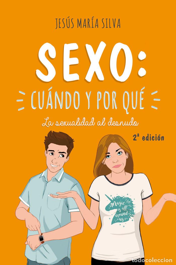 books: SEXO CUANDO Y POR QUE SEXUALIDAD AL DESNUDO - SILVA, JESUS MARIA