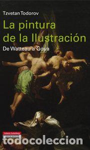 Libros: PINTURA DE LA ILUSTRACION,LA - TODOROV, TZVETAN