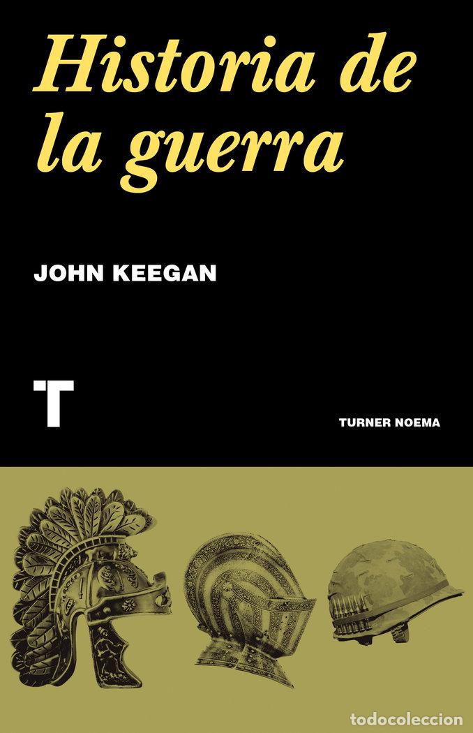 Livros: HISTORIA DE LA GUERRA - KEEGAN, JOHN