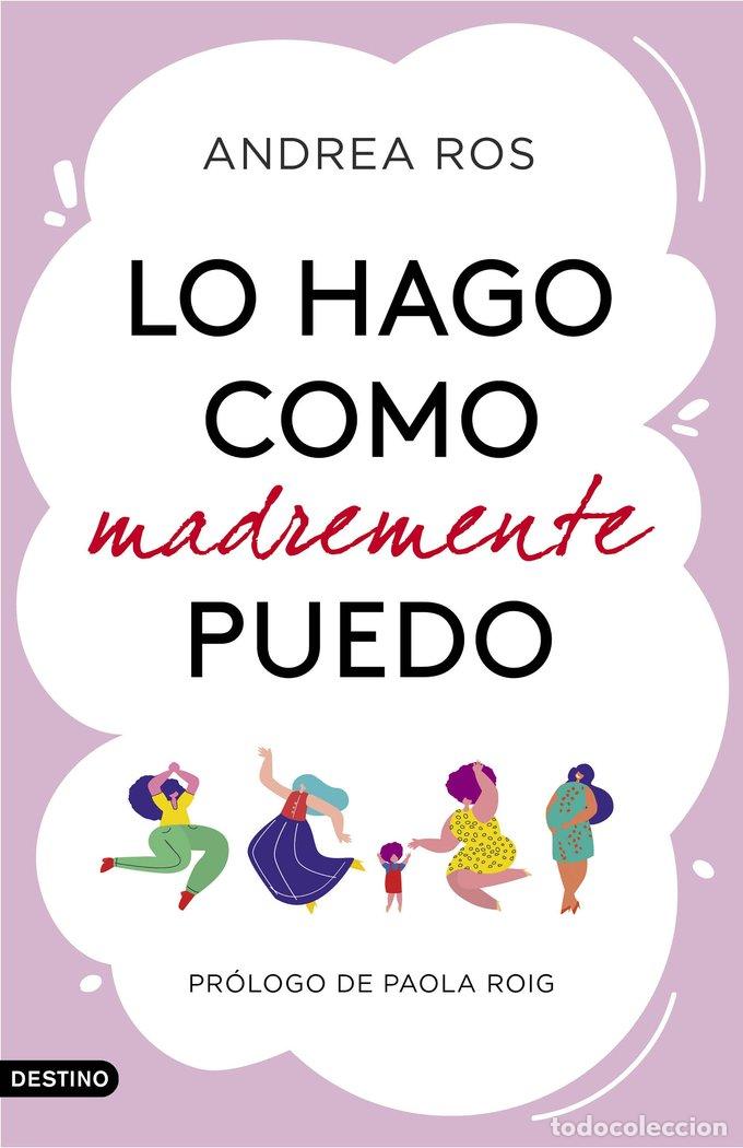 B&uuml;cher: LO HAGO COMO MADREMENTE PUEDO - ANDREA ROS