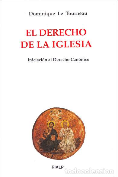 Libros: DERECHO DE LA IGLESIA. INICIACION AL DERECHO CANONICO, EL - LE TOURNEAU, DOMINIQUE
