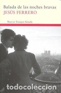 Libros: BALADA DE LAS NOCHES BRAVAS - FERRERO, JESUS