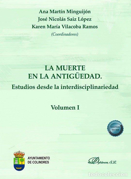Libros: LA MUERTE EN LA ANTIGUEDAD ESTUDIOS DESDE LA INTERDISCIPLIN - MARTIN MINGUIJON, ANA