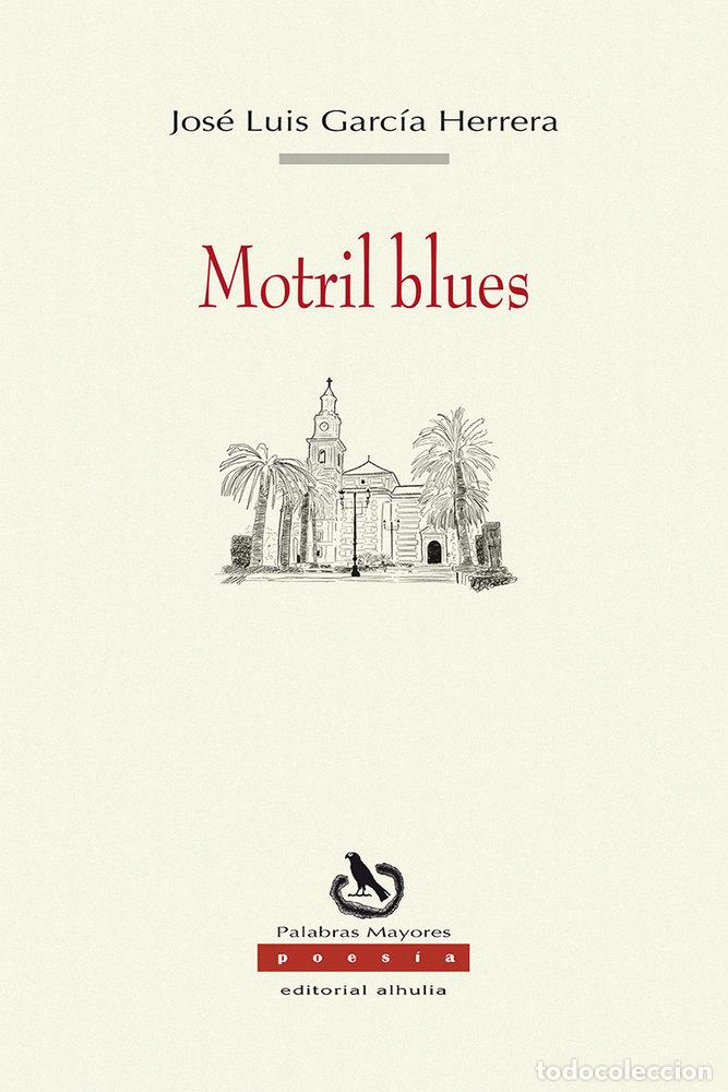 Libros: MOTRIL BLUES - GARCIA HERRERA, JOSE LUIS