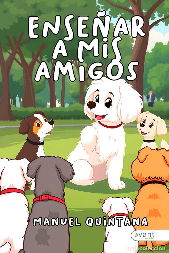 Livres: ENSE&Ntilde;AR A MIS AMIGOS - QUINTANA, MANUEL