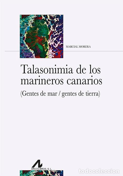Livres: TALASONIMIA DE LOS MARINEROS CANARIOS - MORERA, MARCIAL