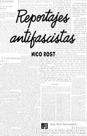Libros: REPORTAJES ANTIFASCISTAS - ROST, NICO