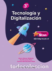 B&uuml;cher: Tecnologia y digitalizacion 3o eso - proyecto star - codigo escuela 4.0e.s.o..3er curso - Gomez Gila