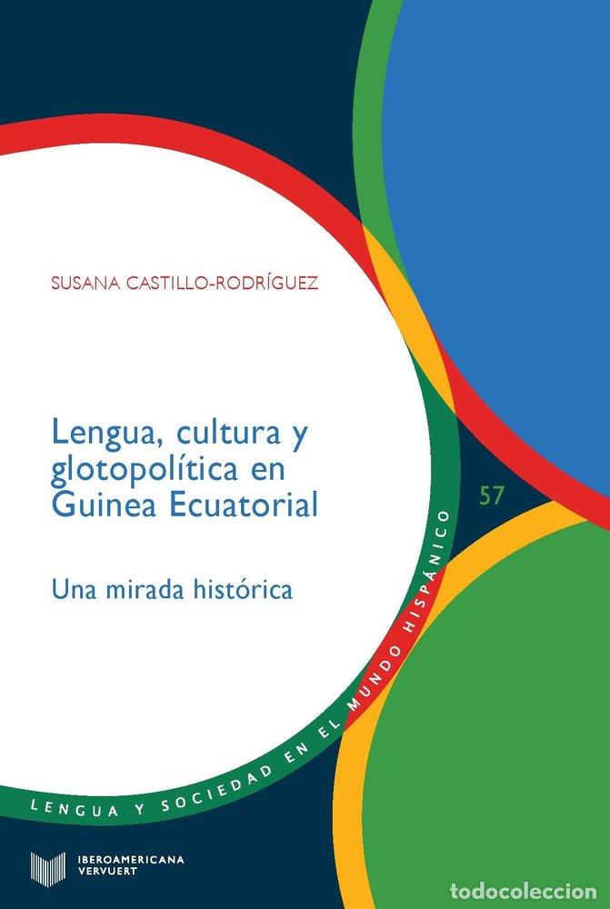 B&uuml;cher: LENGUA CULTURA Y GLOTOPOLITICA EN GUINEA ECUATORIAL - CASTILLO-RODRIGUEZ, SUSANA