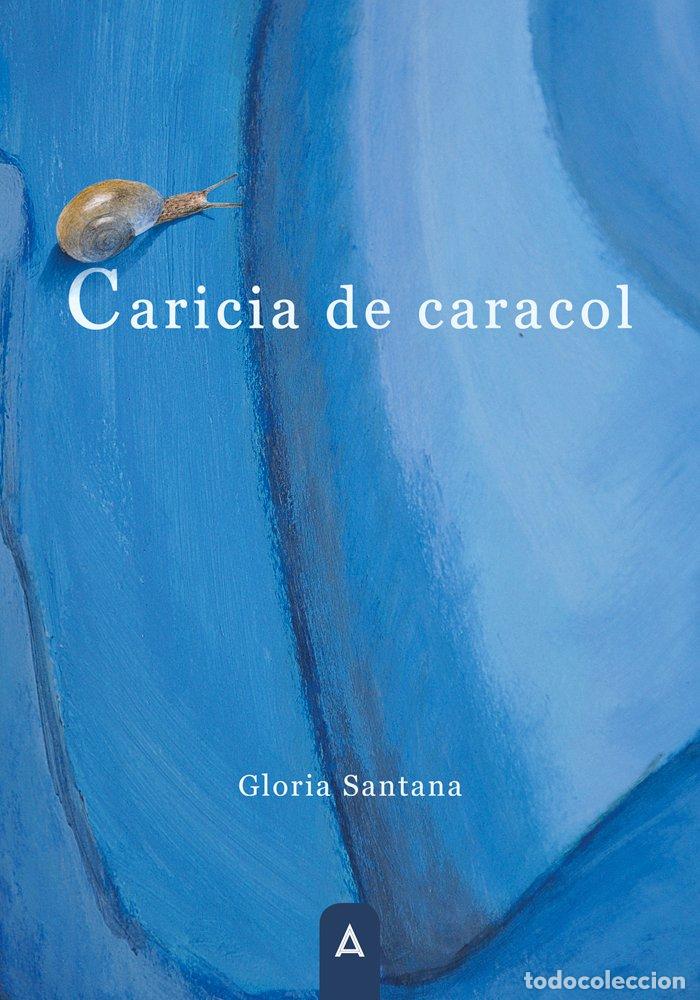 Livres: CARICIA DE CARACOL - GLORIA SANTANA