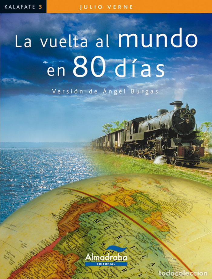 Livres: VUELTA AL MUNDO EN 80 DIAS,LA (KALAFATE) - VERNE, JULIO
