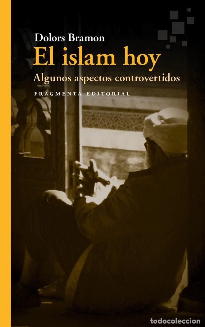 Livres: ISLAM HOY,EL - BRAMON PLANAS, DOLORS